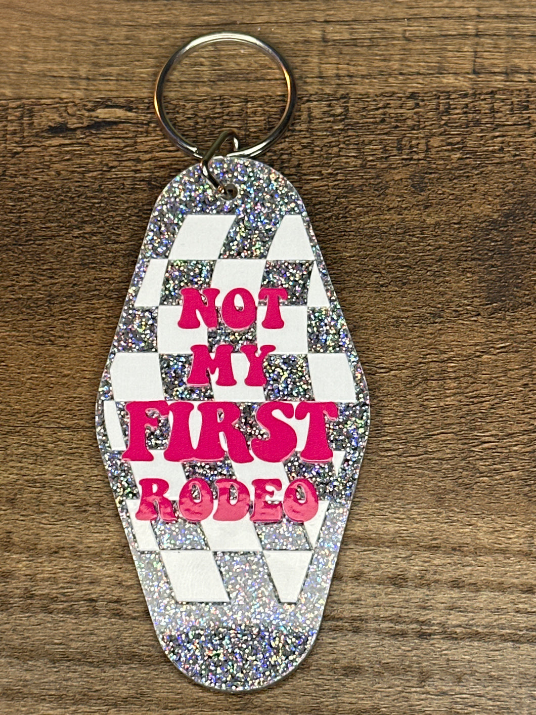 Not My First Rodeo Hotel Keychain
